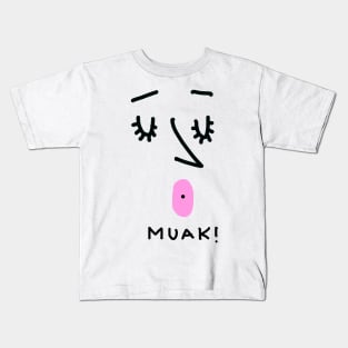 Muak! Kids T-Shirt